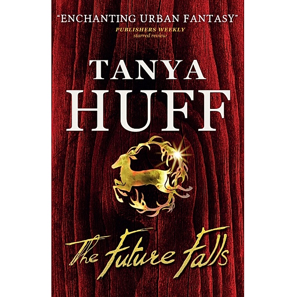 The Future Falls: An Enchantment Emporium Novel, Tanya Huff