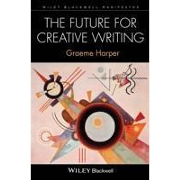 The Future for Creative Writing, Graeme Harper