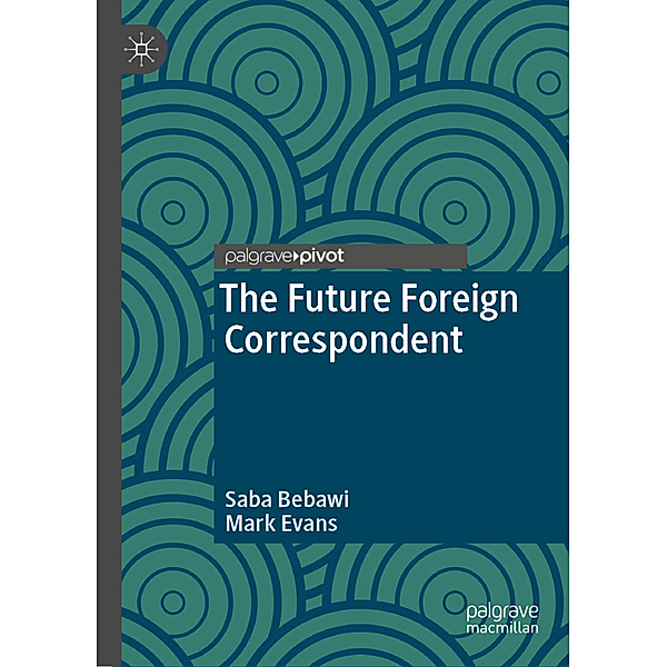 The Future Foreign Correspondent, Saba Bebawi, Mark Evans