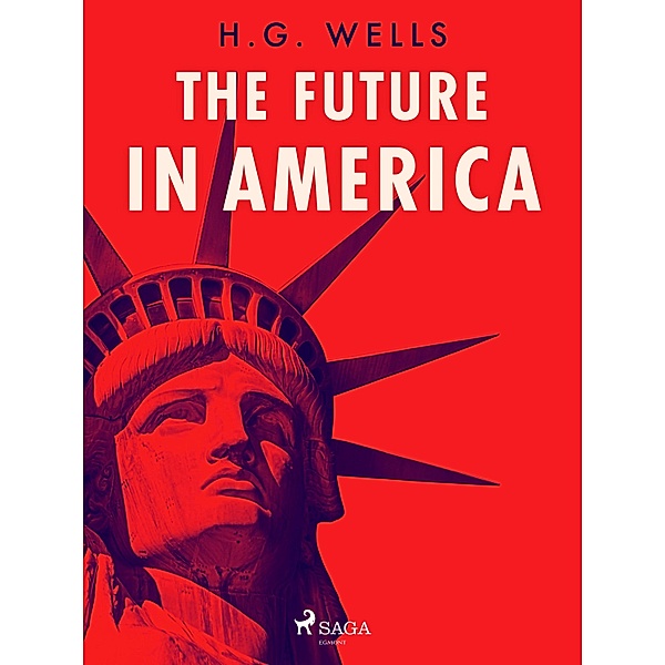The Future in America, H. G. Wells