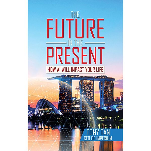 The Future in the Present, Tony Tan
