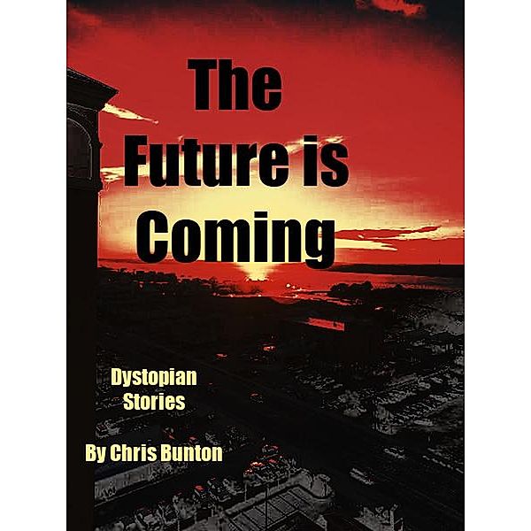 The Future is Coming, Chris Bunton