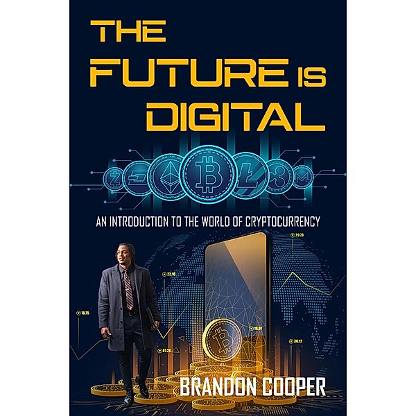 The Future is Digital, Brandon Cooper