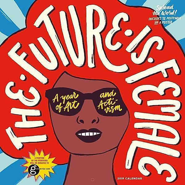 The Future Is Female: A Year of Art and Activism, Workman Publishing