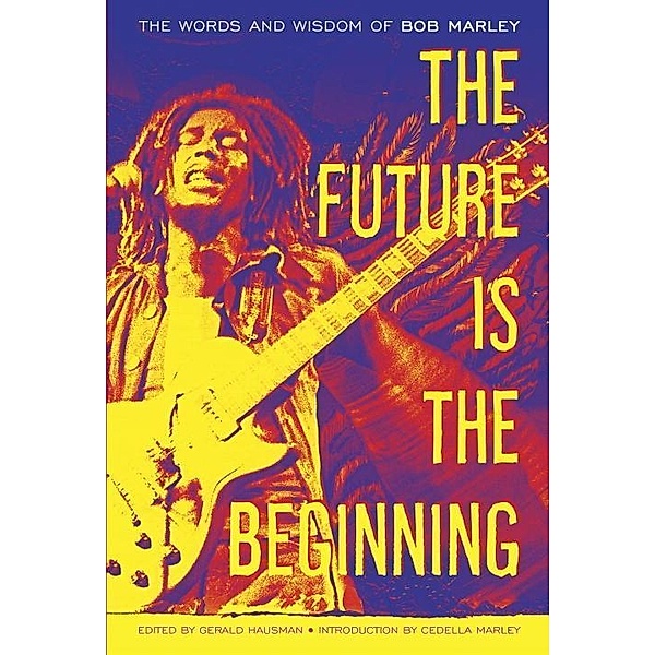 The Future Is the Beginning, Bob Marley