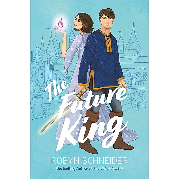 The Future King / Emry Merlin Bd.2, Robyn Schneider