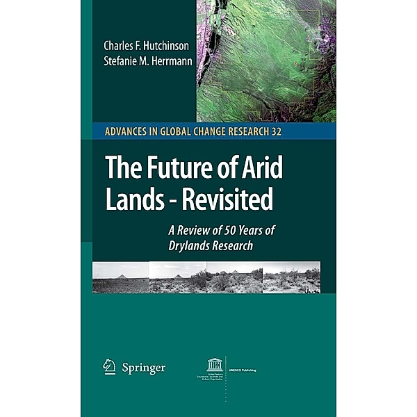 The Future of Arid Lands-Revisited / Advances in Global Change Research Bd.32, Charles F. Hutchinson, Stefanie M. Herrmann