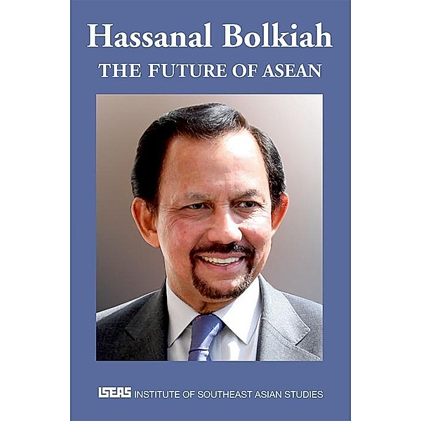 The Future of ASEAN, Hassanal Bolkiah