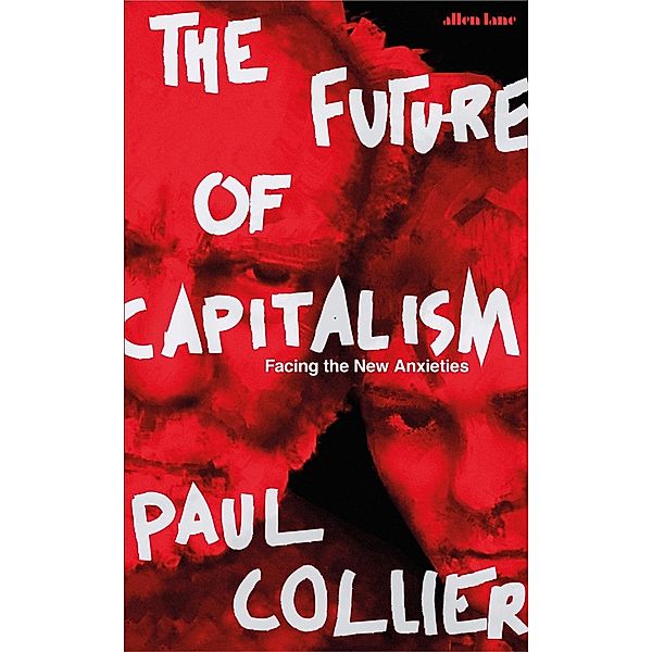 The Future of Capitalism, Paul Collier