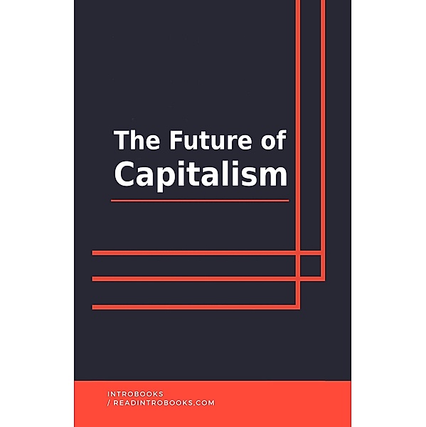 The Future of Capitalism, IntroBooks Team