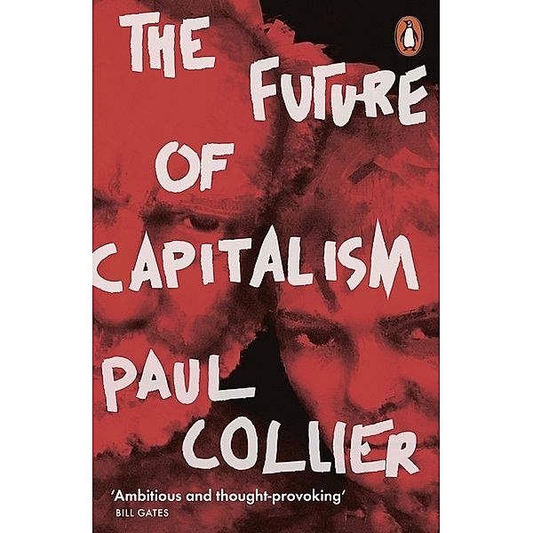 The Future of Capitalism, Paul Collier