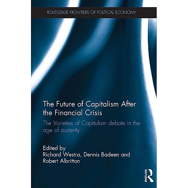 The Future of Capitalism After the Financial Crisis / Routledge Frontiers of Political Economy