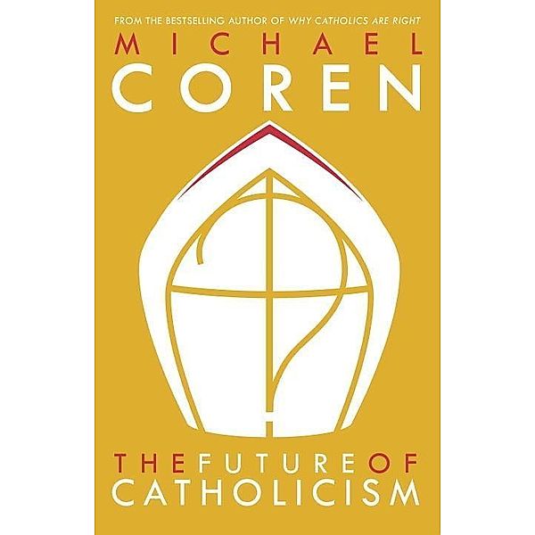 The Future of Catholicism, Michael Coren