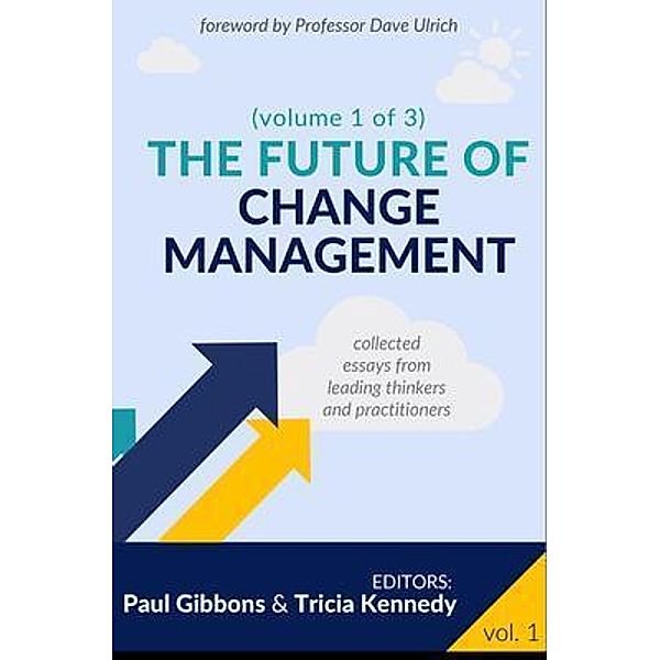 The Future of Change Management / The Future of Change Management Bd.1