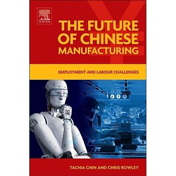 The Future of Chinese Manufacturing, Tachia Chin, Chris Rowley