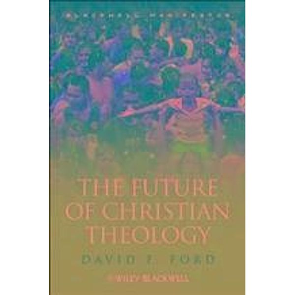 The Future of Christian Theology, David F. Ford