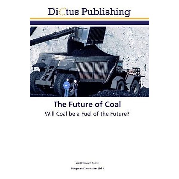 The Future of Coal, . Joint Research Centre