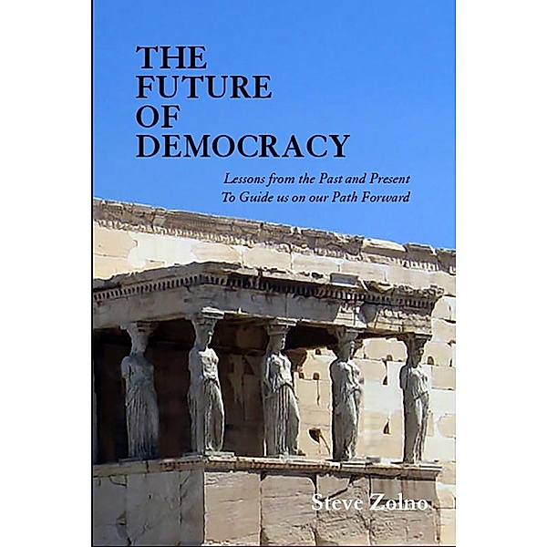 THE FUTURE OF DEMOCRACY, Steve Zolno