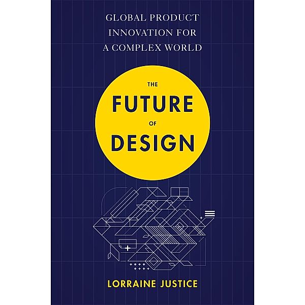 The Future of Design, Lorraine Justice