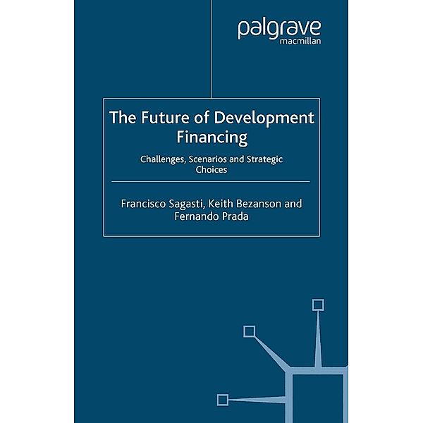 The Future of Development Financing, F. Sagasti, K. Bezanson, F. Prada