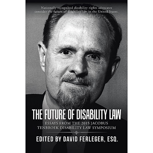 The Future of Disability Law, David Ferleger Esq.