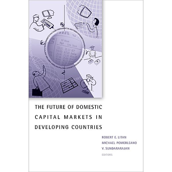 The Future of Domestic Capital Markets in Developing Countries / Brookings Institution Press