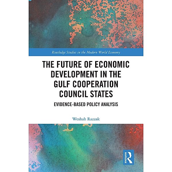 The Future of Economic Development in the Gulf Cooperation Council States, Weshah Razzak