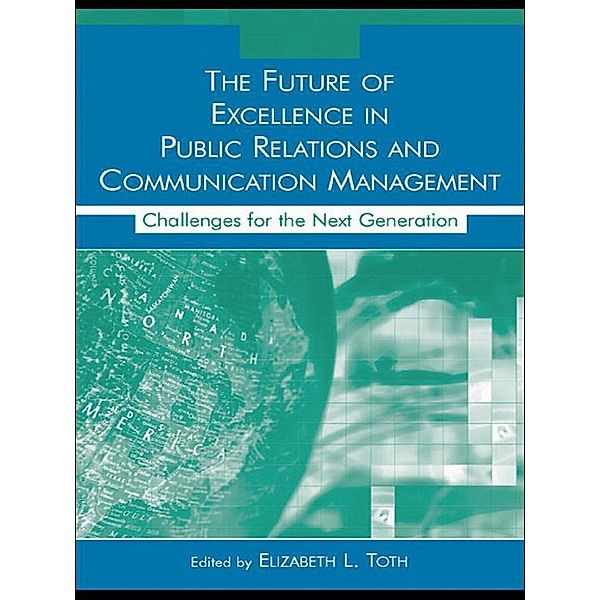 The Future of Excellence in Public Relations and Communication Management