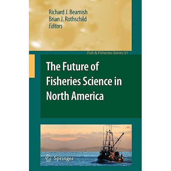 The Future of Fisheries Science in North America / Fish & Fisheries Series Bd.31