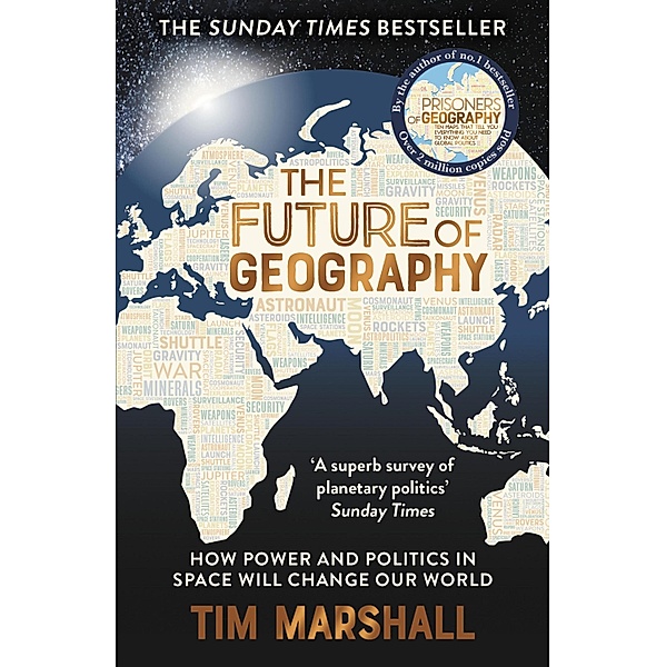 The Future of Geography / Tim Marshall on Geopolitics Bd.3, Tim Marshall