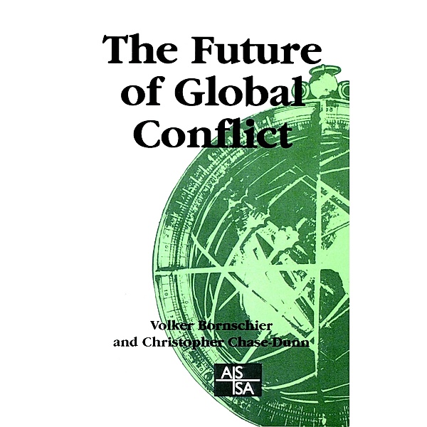The Future of Global Conflict / SAGE Studies in International Sociology