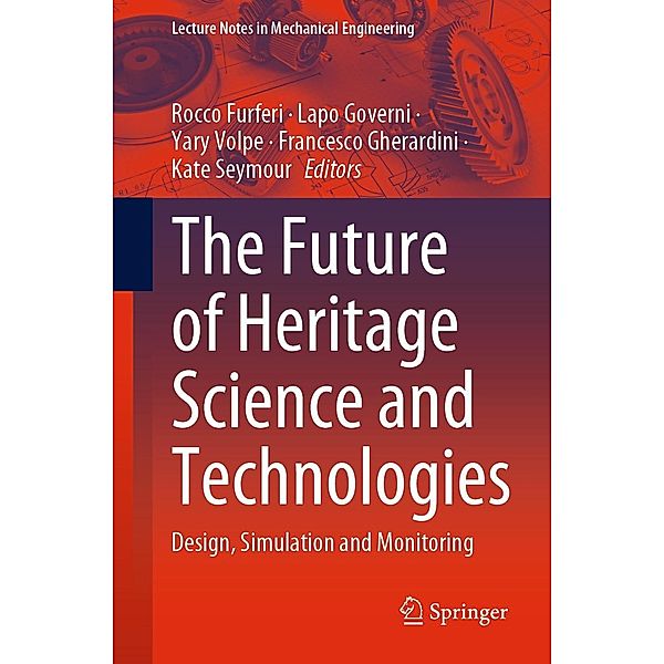 The Future of Heritage Science and Technologies / Lecture Notes in Mechanical Engineering