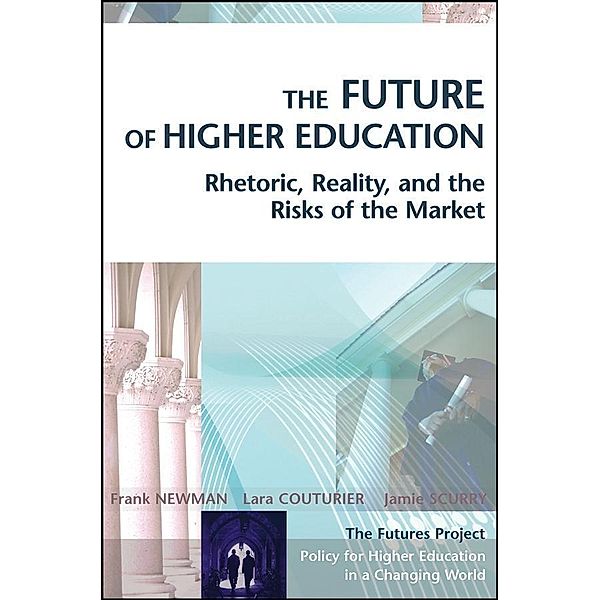 The Future of Higher Education, Frank Newman, Lara Couturier, Jamie Scurry