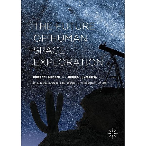 The Future of Human Space Exploration, Giovanni Bignami, Andrea Sommariva
