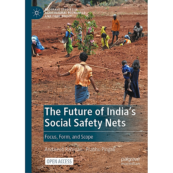 The Future of India's Social Safety Nets, Andaleeb Rahman, Prabhu Pingali