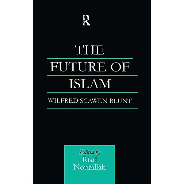 The Future of Islam, Wilfred Scawen Blunt