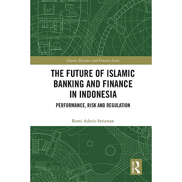 The Future of Islamic Banking and Finance in Indonesia, Romi Adetio Setiawan