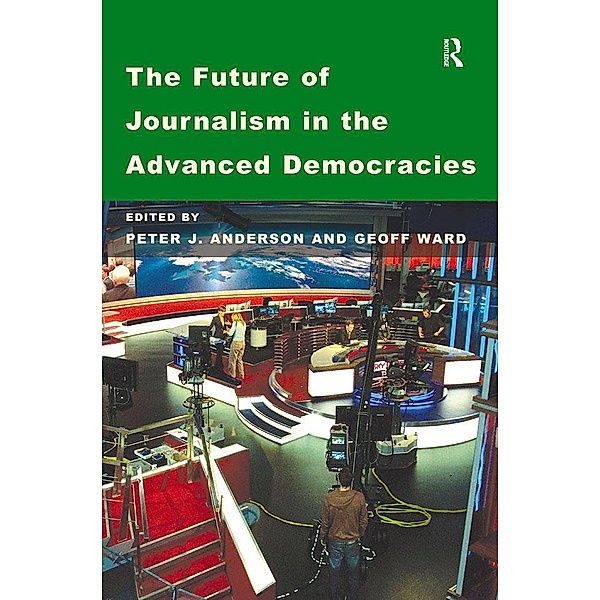 The Future of Journalism in the Advanced Democracies, Geoff Ward