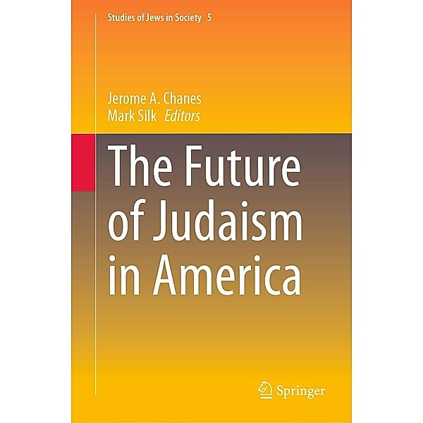 The Future of Judaism in America / Studies of Jews in Society Bd.5