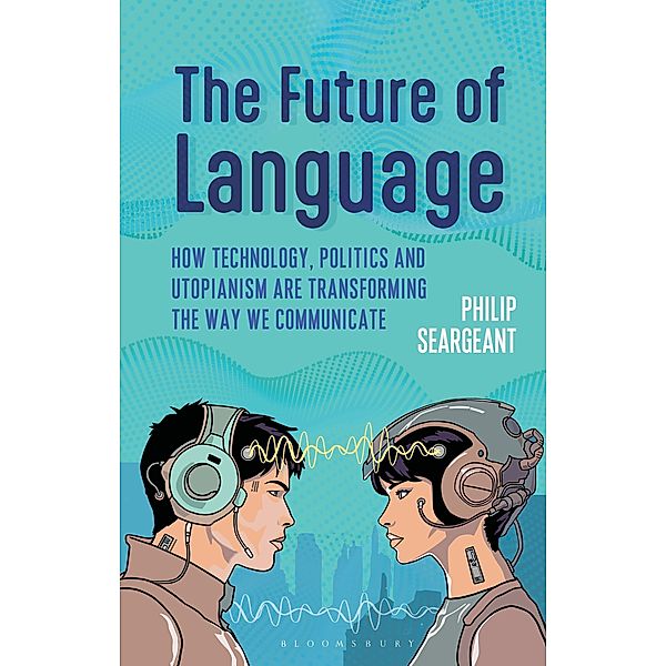 The Future of Language, Philip Seargeant