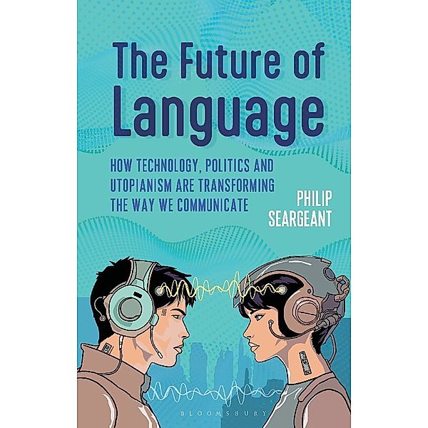 The Future of Language, Philip Seargeant
