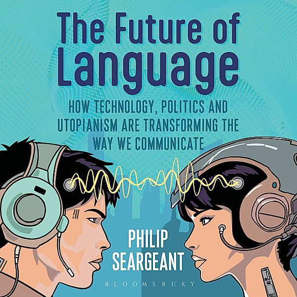 The Future of Language, Philip Seargeant