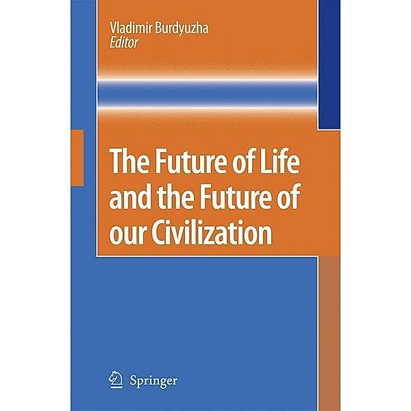 The Future of Life and the Future of our Civilization