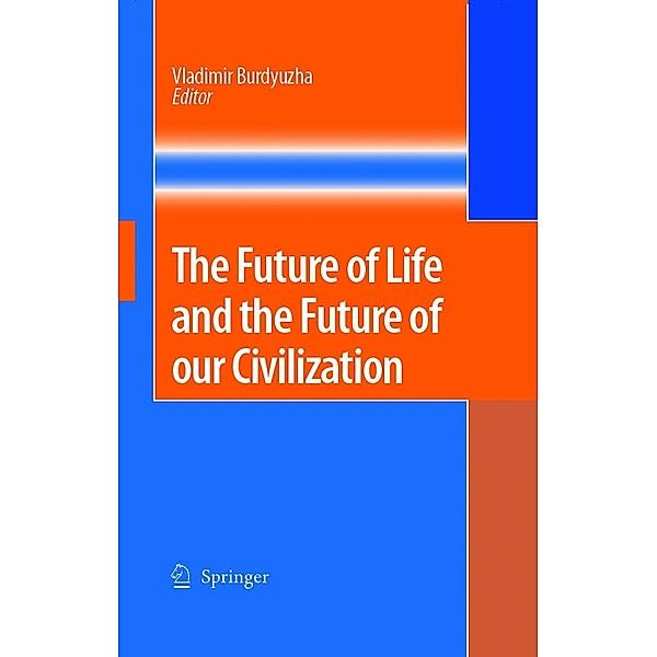 The Future of Life and the Future of our Civilization, Vladimir Burdyuzha