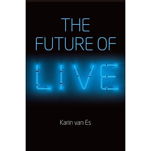 The Future of Live, Karin van Es