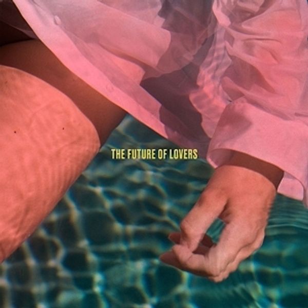 The Future Of Lovers (Vinyl), Len Sander