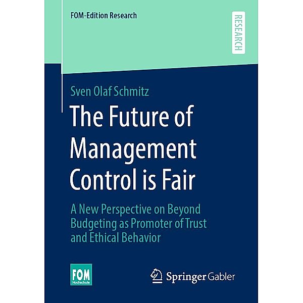 The Future of Management Control is Fair / FOM-Edition Research, Sven Olaf Schmitz