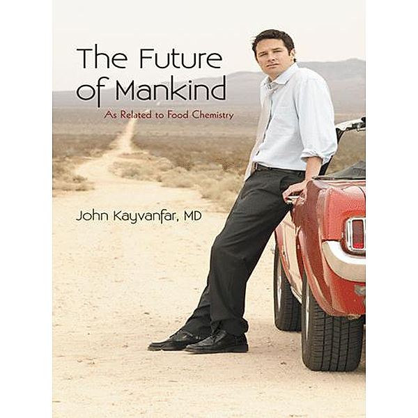 The Future of Mankind, John Kayvanfar