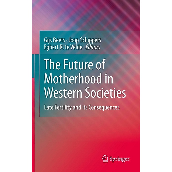 The Future of Motherhood in Western Societies, Joop Schippers, Gijs Beets
