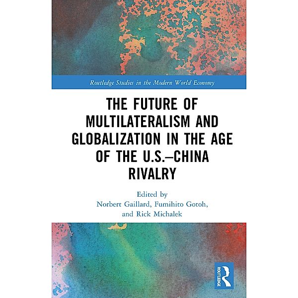 The Future of Multilateralism and Globalization in the Age of the U.S.-China Rivalry